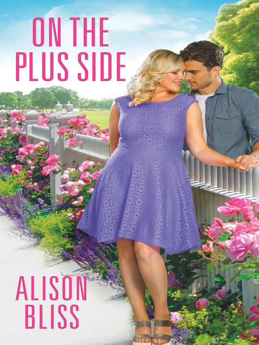 Title details for On the Plus Side by Alison Bliss - Available